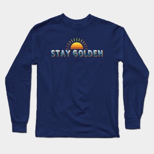 Stay golden Long Sleeve T-Shirt